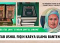 Raudlatul Jami’ Syarah Jam’ul Jawami’, Kitab Ushul Fikih Karya KH Imaduddin Utsman Al-Bantani