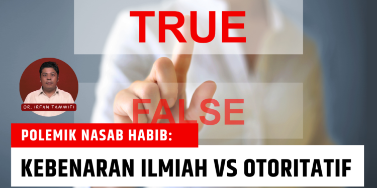 Polemik Nasab Habaib Ba’alawi: Kebenaran Ilmiah Vs Otoritatif