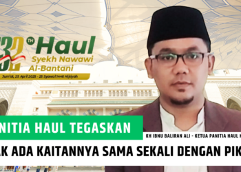 Panitia Haul Syekh Nawawi Al-Bantani ke-132: Tepis Isu Miring Didanai PIK 2