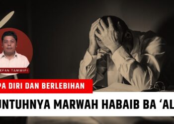 Runtuhnya Marwah Habaib Ba ‘Alawi
