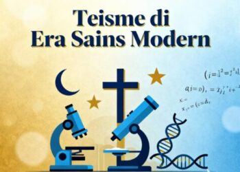Kenapa Teisme Lebih Rasional di Era Sains Modern: Suatu Telaah Perbandingan Ateisme, Buddhisme dan Islam