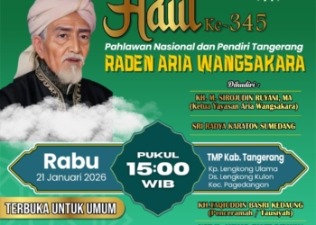 21 Januri 2026 Jagat Tangerang Akan Gelar Haul Akbar ke-345 Raden Aria Wangsakara Pahlawan Nasional RI