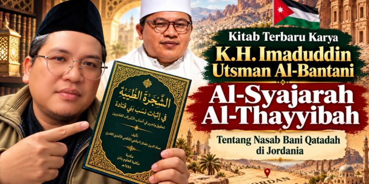Kitab Al-Syajarah Al-Thayyibah, Kitab Terbaru Karya K.H. Imaduddin Utsman Al-Bantani