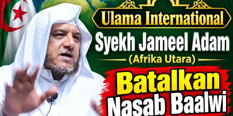 Ulama Internasional Syaikh Jameel Adams dari Afrika Utara Batalkan Nasab Baalwi